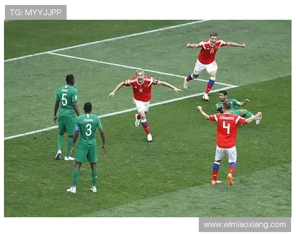 俄罗斯与沙特足球直播精彩对决全程回顾与分析 俄罗斯与沙特足球直播精彩对决全程回顾与分析