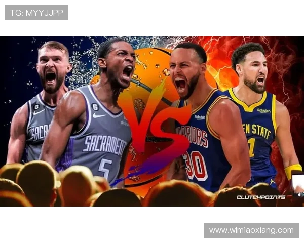 勇士与国王对决数据分析揭示比赛关键因素与球员表现 勇士与国王对决数据分析揭示比赛关键因素与球员表现