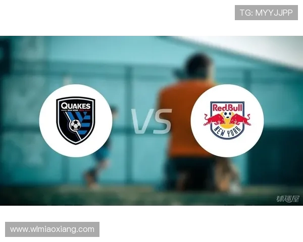 圣何塞地震与纽约红牛的激烈对决揭示足球战术与团队精神的较量